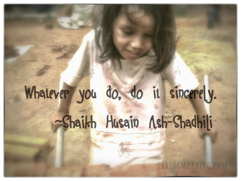 islam-image-quote-IQ2-sincerity-shaikh-husain-shadhili